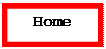 Text Box: Home